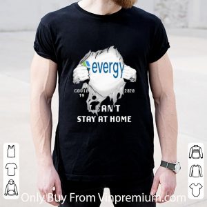 Original Evergy I Can’t Stay At Home Covid-19 2020 Coronavirus shirt 1