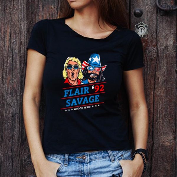 Hot Flair Savage '92 Savage Woo Yeah shirt