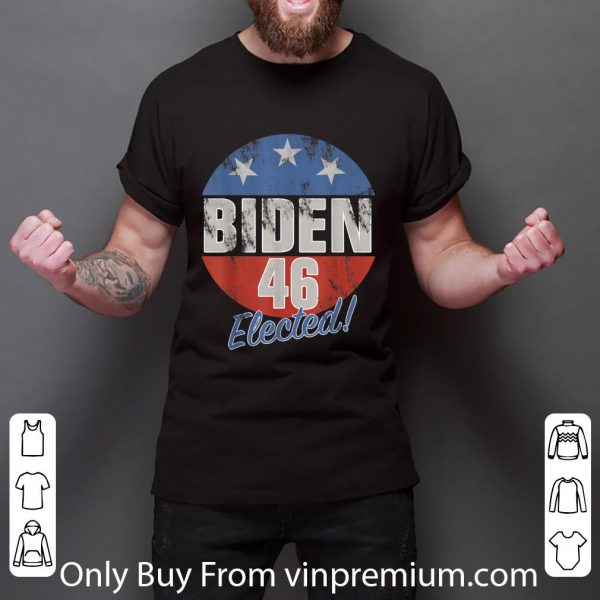Top Biden 46 - Elected Celebrate Joe Biden 46th President shirt