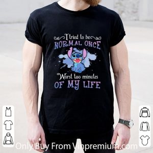 Premium Stitch I Tried To Be Normal Once Worst Two Minutes Of My Life shirt 1