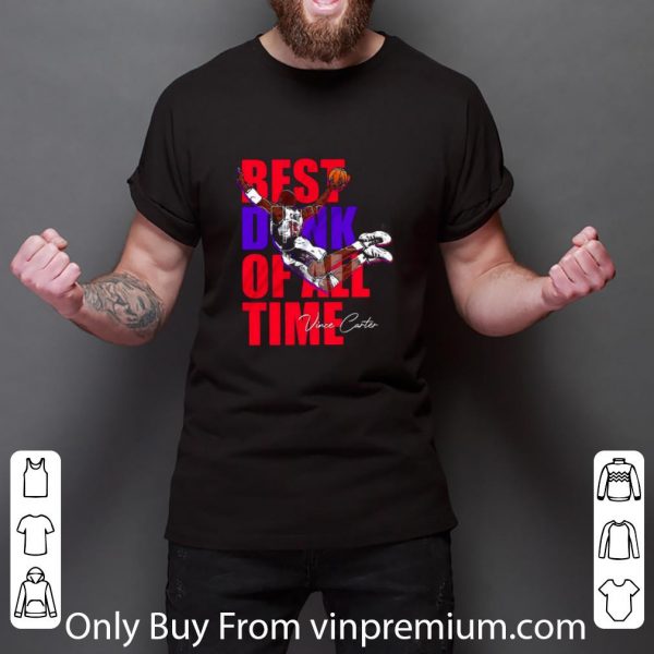 Premium Vince Carter Best Dunk Of All Time Signature shirt