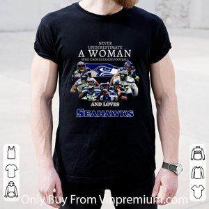 Pretty Never Underestimate A Woman Who Understands Football Seattle Seahawks shirt 1