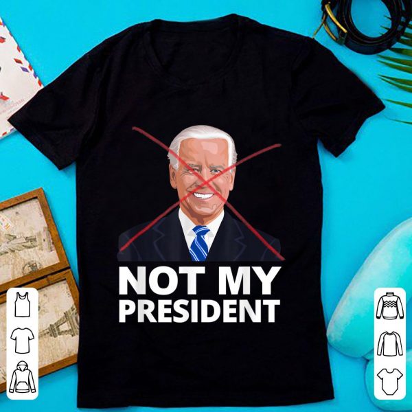 Hot Joe Biden Not My President - Pro Trump shirt
