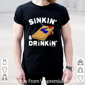 Official Sinkin’ And Drinkin’ Cornhole shirt 1