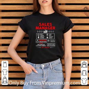 Premium Sales Manager Multi Tasking Problem Solving Like Beer Requires Coffee Warning Sarcasm shirt 2