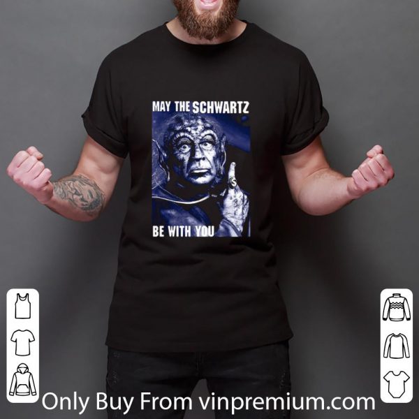 Pretty Star Wars May The Schwartz Be With You shirt