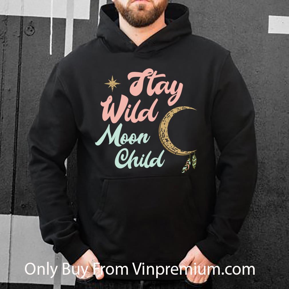 Hot Cute Moon Child Quote Stay Wild Witch shirt b0392364 hot cute moon child quote stay wild witch shirt 4 - Hot Cute Moon Child Quote Stay Wild Witch shirt
