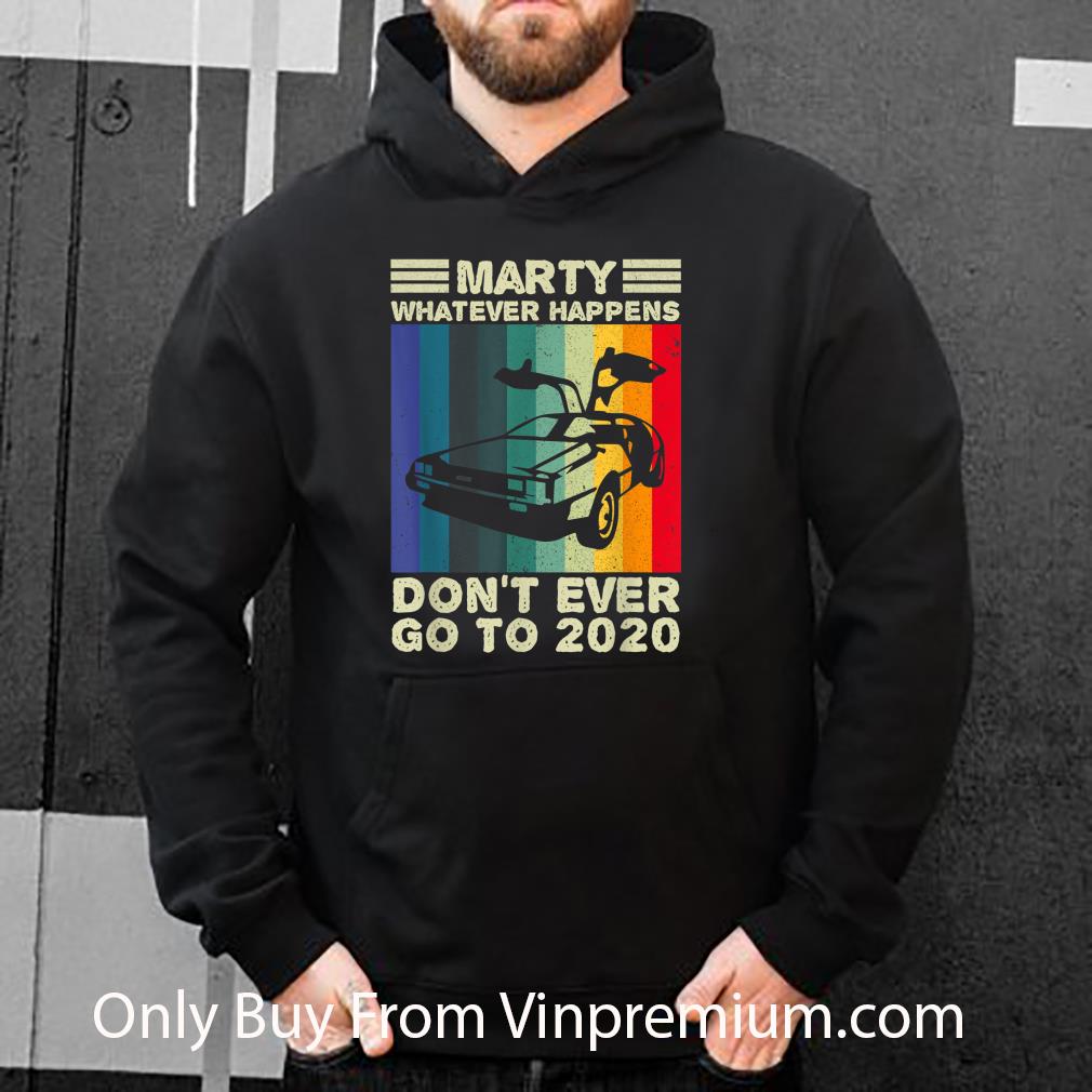 b0392364 pretty marty what ever happens don t ever go to 2020 back to future shirt 4 - Pretty Marty What Ever Happens Don't Ever Go To 2020 Back To Future shirt