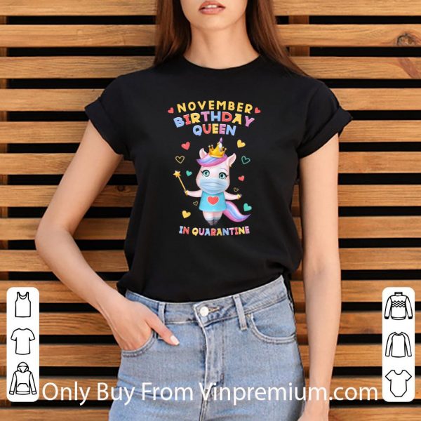 Original November Birthday Queen In Quarantine Unicorn shirt