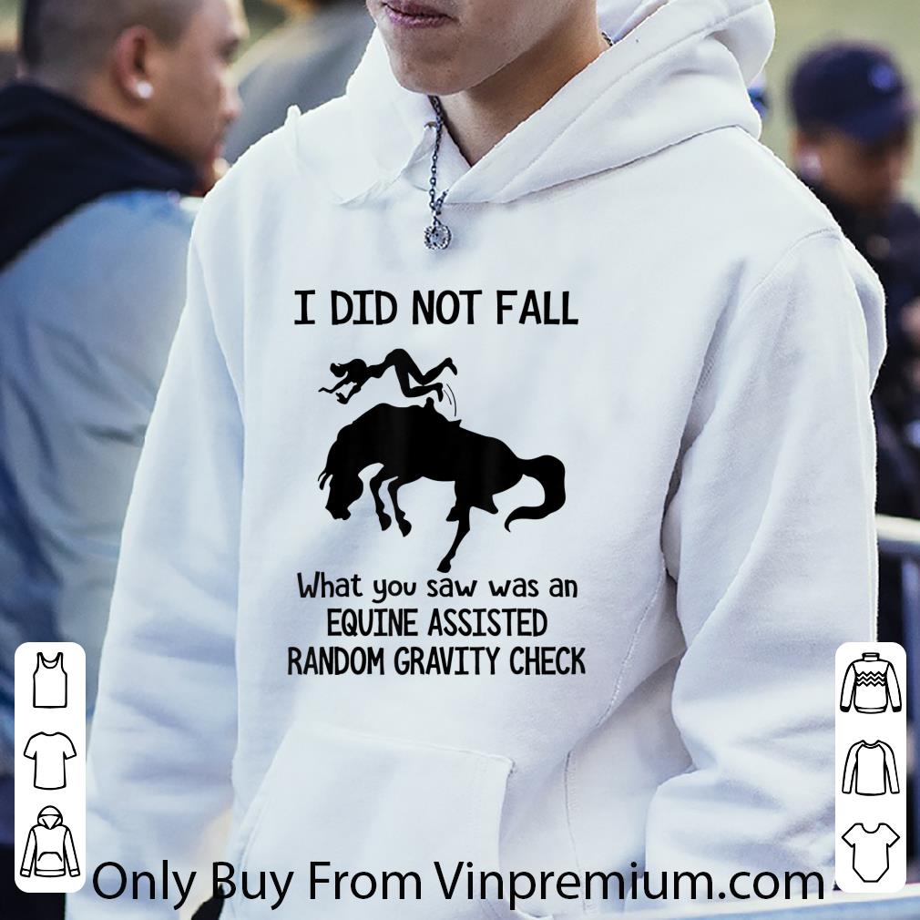 bb3f80ad official i did not fall what you saw was an equine shirt 4 - Official I Did Not Fall What You Saw Was An Equine shirt