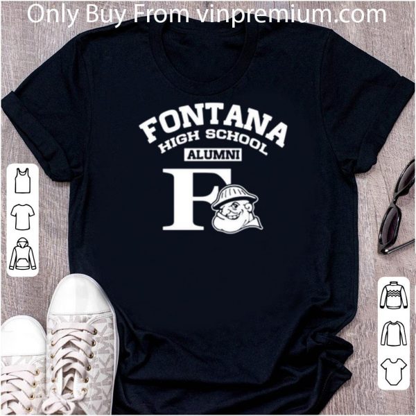 Hot Fontana High School Alumni shirt