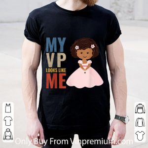 Nice My VP Looks Like Me shirt 1