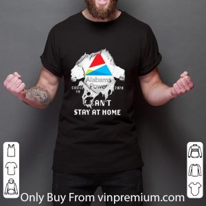 Official Blood Inside Me Alabama Power Covid-19 2020 I Can’t Stay At Home shirt 2