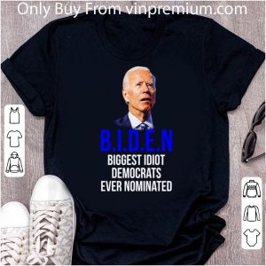 Original Ameircan Joe Biden Biggest Idiot Democrats Ever Nominated shirt 1