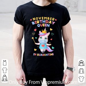Original November Birthday Queen In Quarantine Unicorn shirt 1