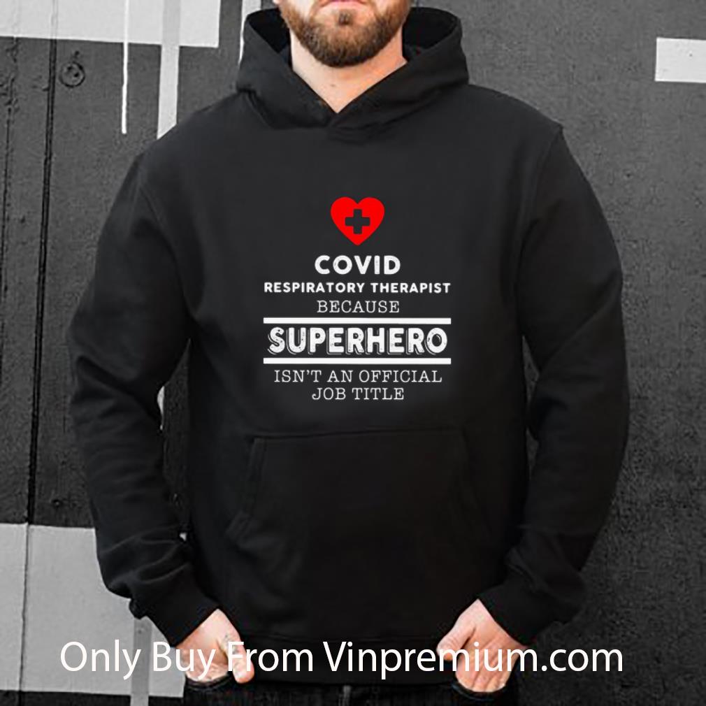 d946c003 top covid respiratory therapist because superhero isn t an official job title shirt 4 - Top Covid Respiratory Therapist Because Superhero Isn’t An Official Job Title shirt