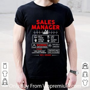Premium Sales Manager Multi Tasking Problem Solving Like Beer Requires Coffee Warning Sarcasm shirt 1
