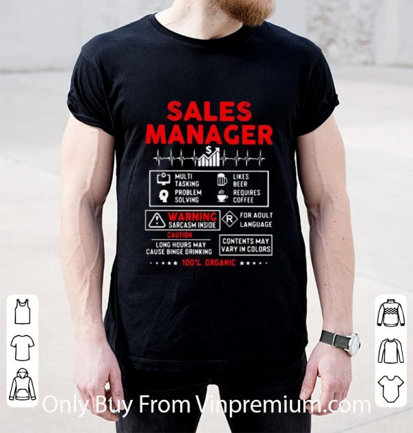Premium Sales Manager Multi Tasking Problem Solving Like Beer Requires Coffee Warning Sarcasm shirt