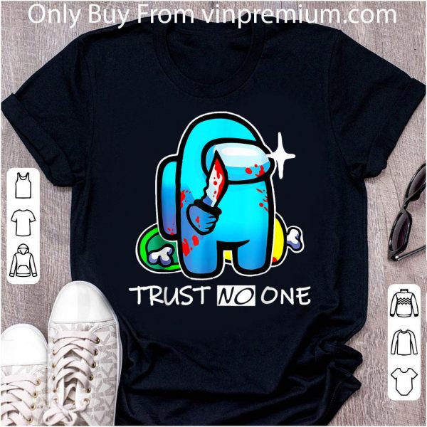 Great Imposter Among Us Sus Trust NoOne shirt