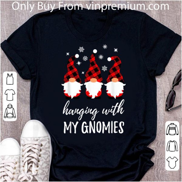 Great Hanging With My Gnomies Christmas shirt