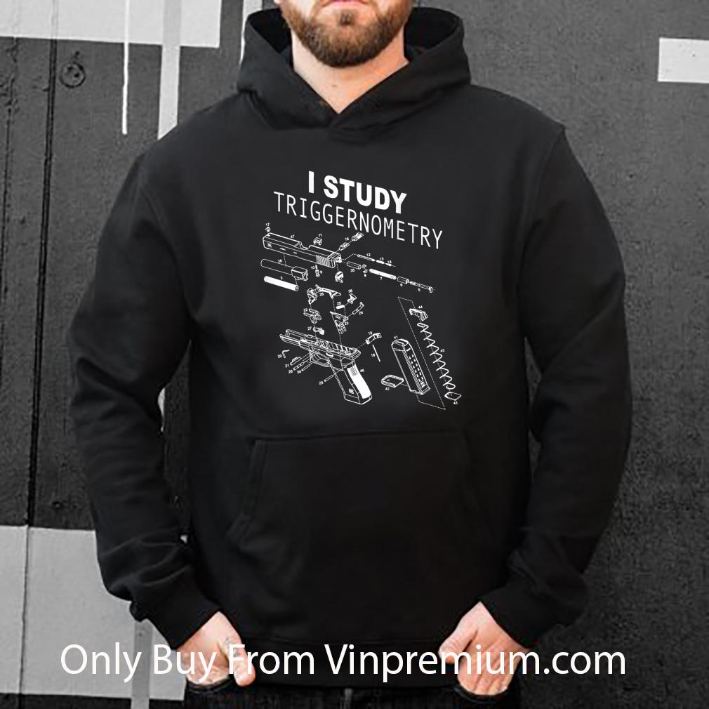 e9bc5e3f original i study triggernometry on back shirt 4 - Original I Study Triggernometry On Back shirt