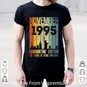 Hot November 1995 25 Year Old Shirt 25 Quarantine Birthday shirt 1