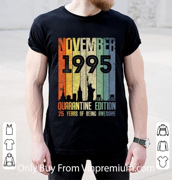 Hot November 1995 25 Year Old Shirt 25 Quarantine Birthday shirt