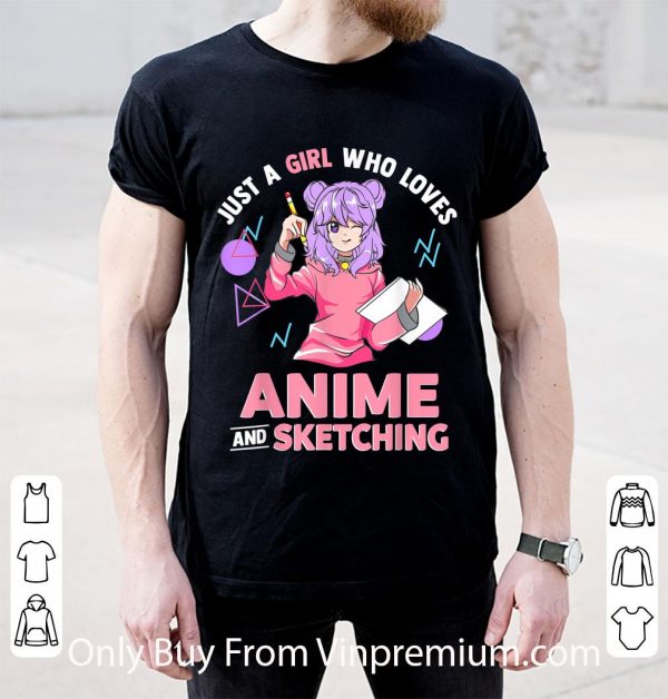 Official Just A Girl Who Loves Anime and Sketching shirt