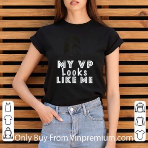 Pretty My VP Looks Like Me Girls Kids Youth Toddlers shirt 2