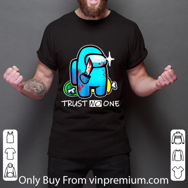 Great Imposter Among Us Sus Trust NoOne shirt