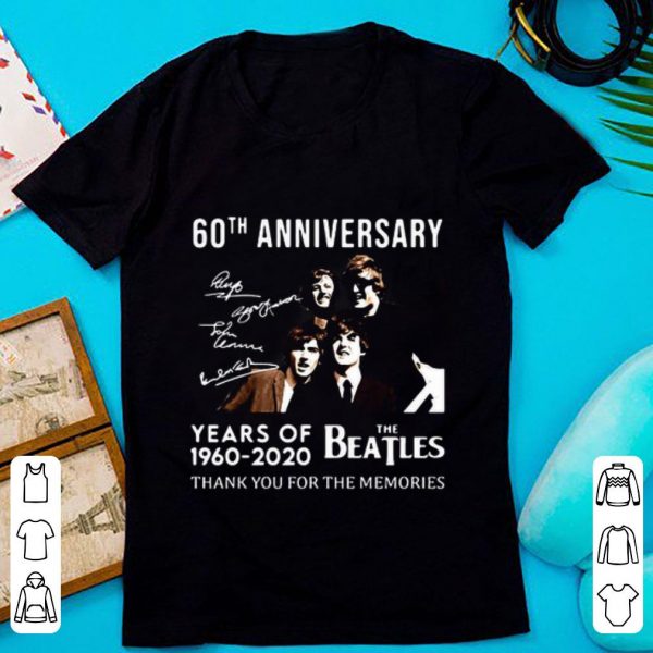 Original 60th Anniversary Years Of 1960-2020 The Beatles Thank You For The Memories Signature shirt