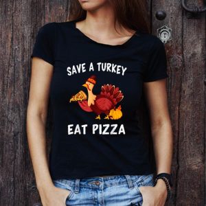 Awesome Save A Turkey Eat Pizza Funny Thanksgiving Vegans shirt