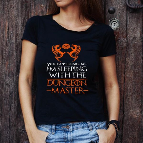 Awesome D&d You Can’t Scare Me I’m Sleeping With The Dungeon Master shirt