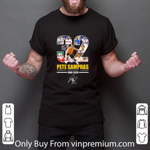 Great 32 Pete Sampras 14 Grand Slam 2 Australian Open 7 Wimbledon 1988-2020 Signature shirt