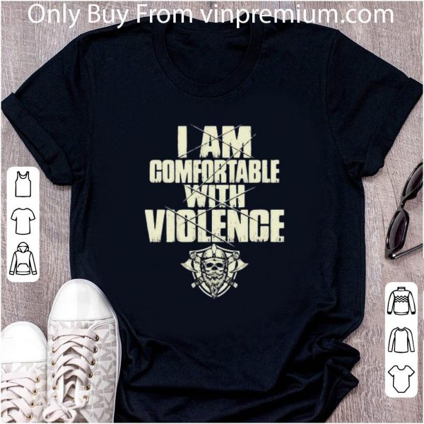 Pretty I Am Comfortable With Violence Skull Beard shirt
