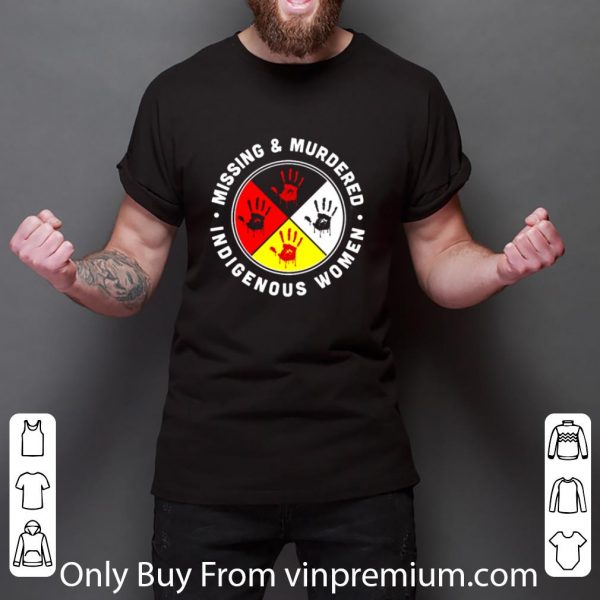 Great Missing And Mudered Indigenous Women Handprints shirt