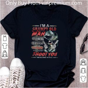 Original Skull I’m A Grumpy Old Man I Was Born In October I’m Too Old To Fight shirt 1