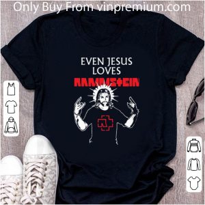 Hot Even Jesus Loves Rammstein Band shirt 1