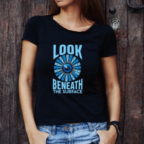 Top Diving Look Beneath The Surface shirt