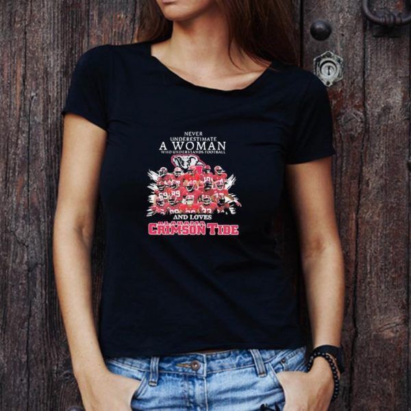 Pretty Never Underestimate An Old Woman Who Understands Alabama Crimson Tide shirt