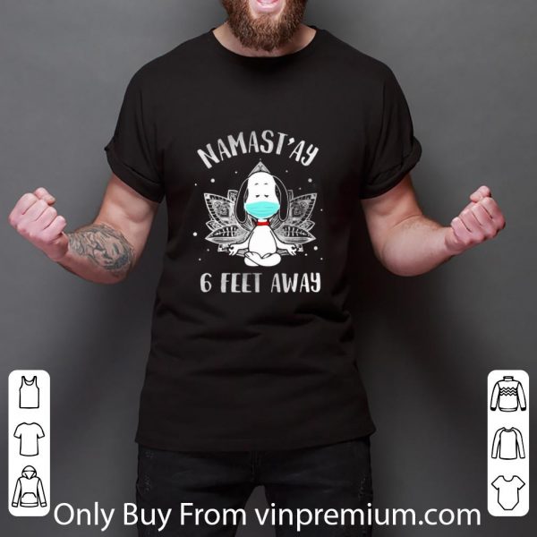 Awesome Yoga Chill Snoopy Mask Namastay 6 Feet Away Coronavirus shirt