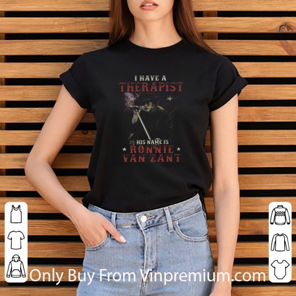 Awesome I Have A Therapist His Name Is Ronnie Van Zant shirt