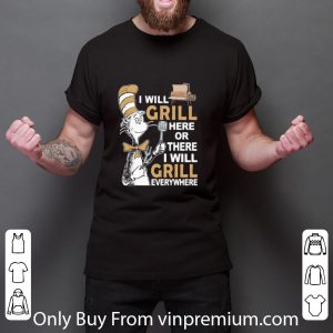 Pretty Dr. Seuss I Will Grill Here Or There I Will Grill Everywhere shirt 2