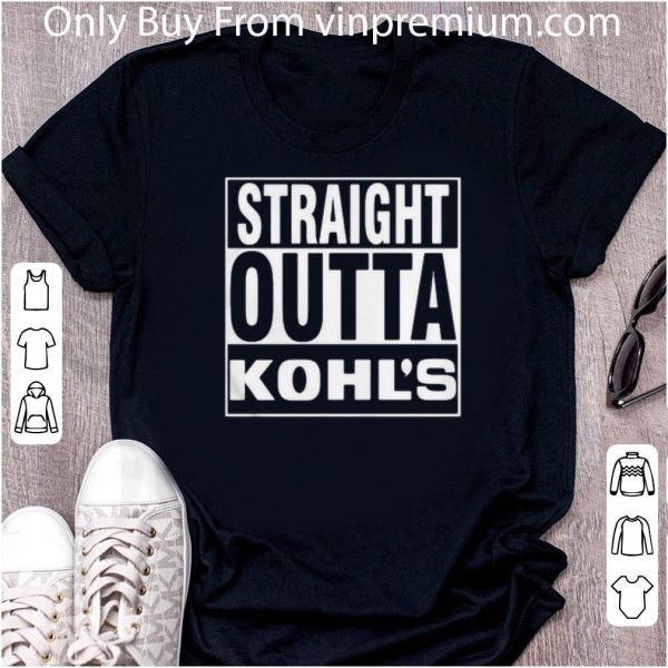 Premium Straight Outta Kohl’s 2020 shirt