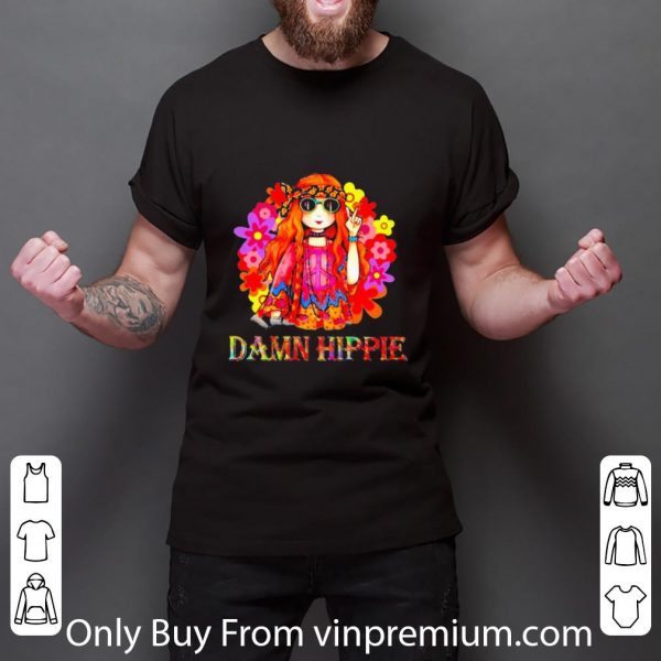 Premium Flowers Damn Hippie Girl shirt