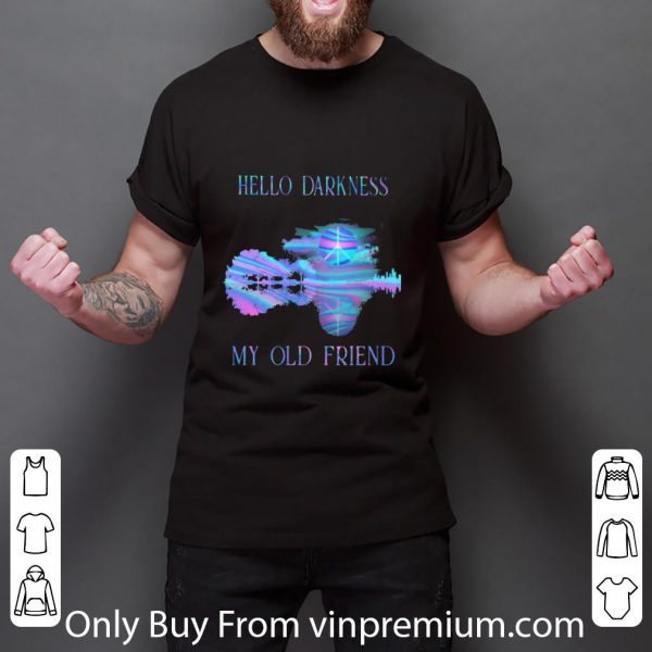 Awesome Hippie Hello Darkness My Old Friend shirt