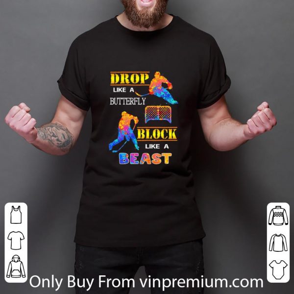 Pretty Drop Like A Butterfly Block Like A Beast Color shirt