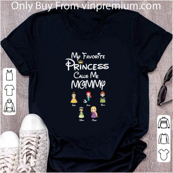Nice My Favorite Princess Calls Me Mommy Custom Name shirt