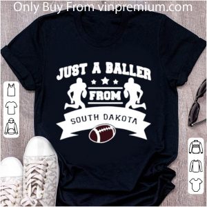 Hot Just A Baller Form South Dakota Football shirt 1