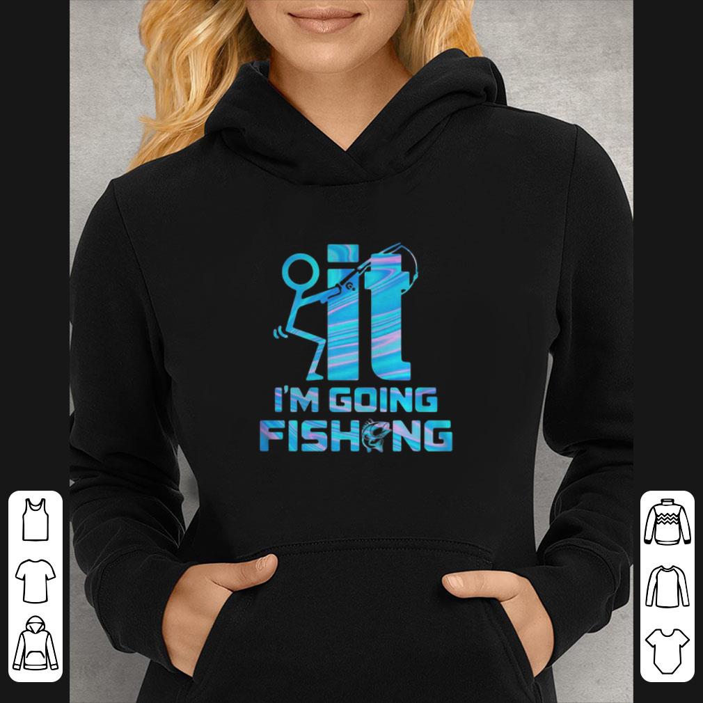 Official It I’m Going Fishing Hook shirt 53ff2e62 official it i m going fishing hook shirt 4 - Official It I’m Going Fishing Hook shirt